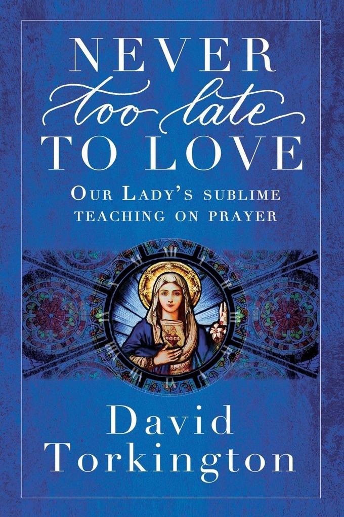 Never Too Late To Love