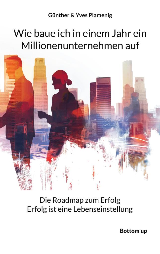 Wie baue ich in einem Jahr ein Millionenunternehmen auf
