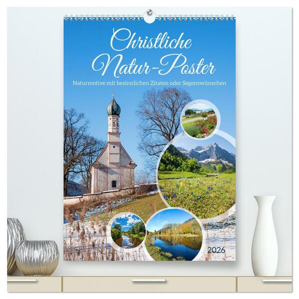 Christliche Natur-Poster 2026 (hochwertiger Premium Wandkalender 2026 DIN A2 hoch) Kunstdruck in Hochglanz