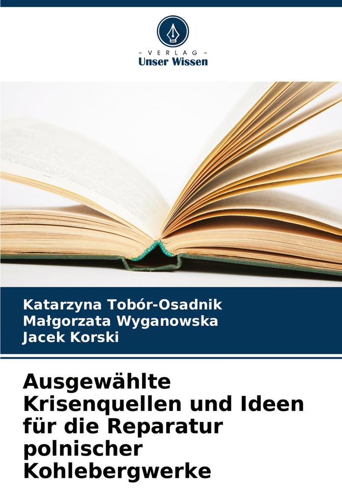 Ausgewählte Krisenquellen und Ideen für die Reparatur polnischer Kohlebergwerke