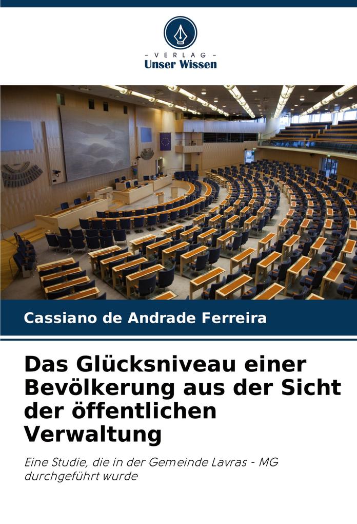 Das Glücksniveau einer Bevölkerung aus der Sicht der öffentlichen Verwaltung