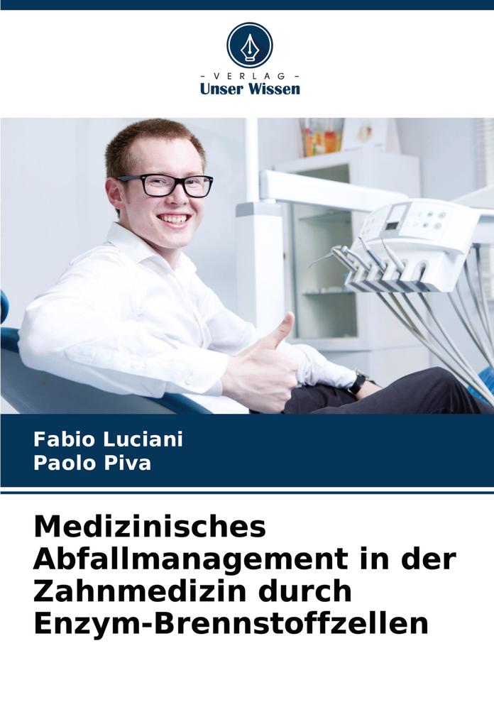 Medizinisches Abfallmanagement in der Zahnmedizin durch Enzym-Brennstoffzellen