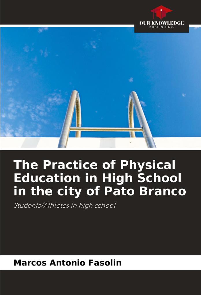 The Practice of Physical Education in High School in the city of Pato Branco