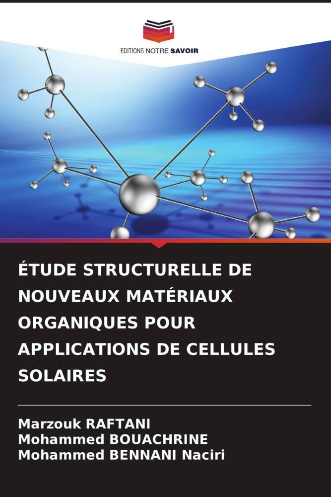 ÉTUDE STRUCTURELLE DE NOUVEAUX MATÉRIAUX ORGANIQUES POUR APPLICATIONS DE CELLULES SOLAIRES