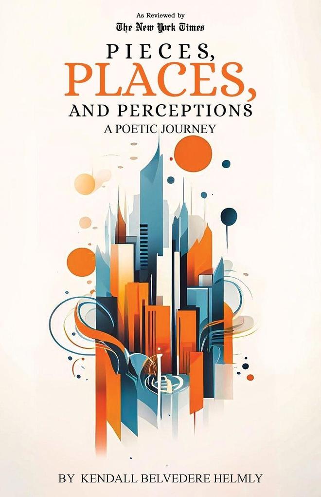 Pieces Places and Perceptions
