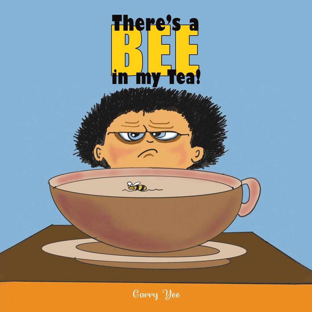 There's a Bee in my Tea!