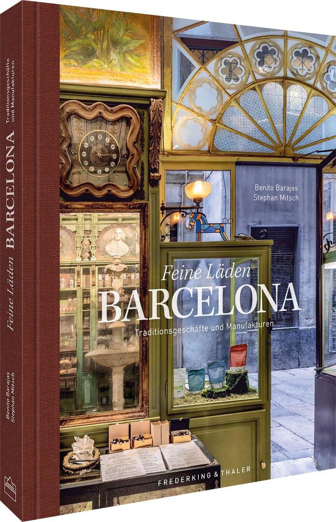 Bildband Feine Läden BARCELONA: Entdecke Barcelona durch Fotografie
