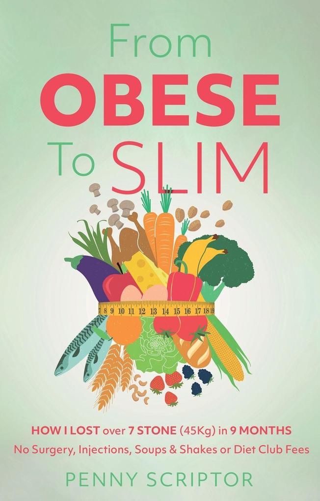 From OBESE To SLIM