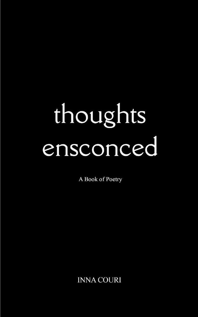 Thoughts Ensconced