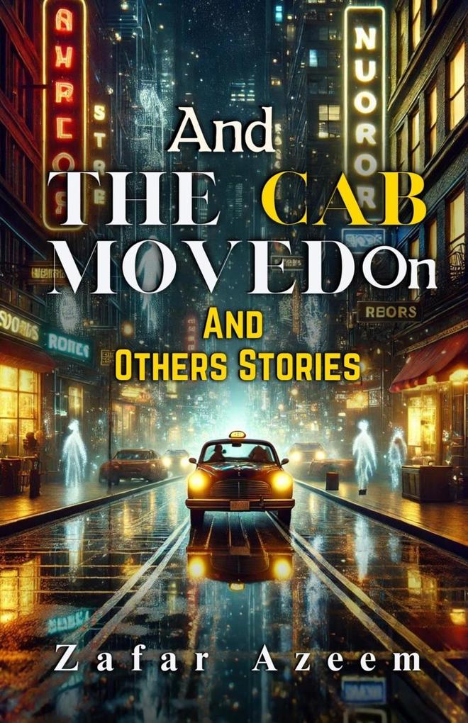 And The Cab Moved on and Other Stories