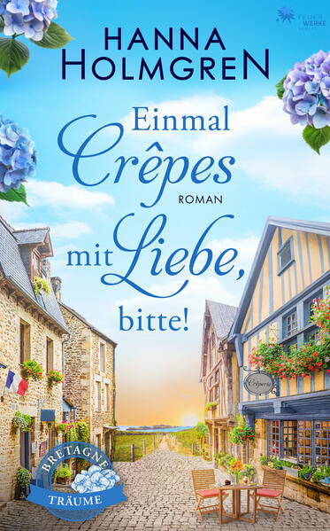 Einmal Crepes mit Liebe bitte! (Bretagne-Träume)