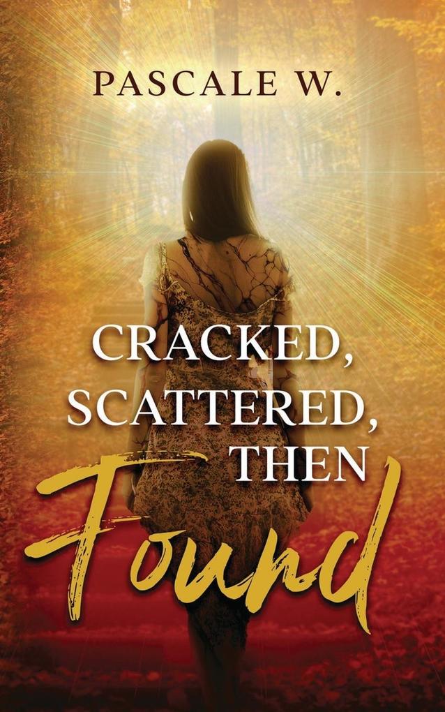 Cracked Scattered Then Found