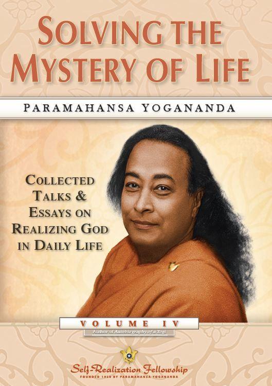 Self Realization Fellowsh Solving The Mystery Of Life