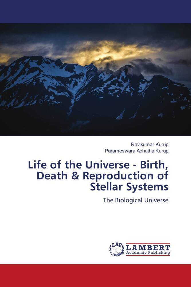 Life of the Universe - Birth Death & Reproduction of Stellar Systems