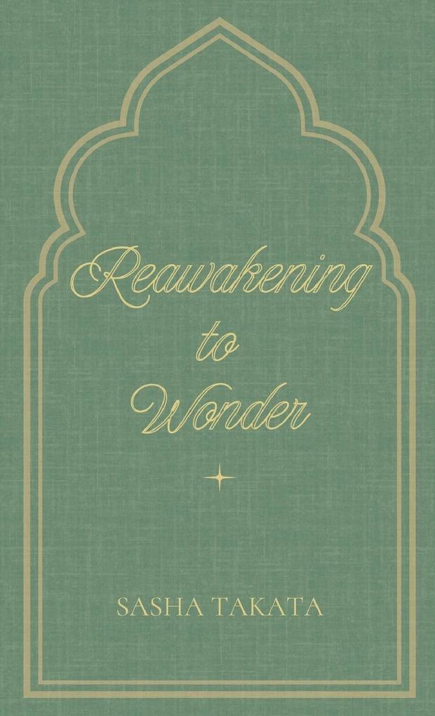 ReAwakening to Wonder