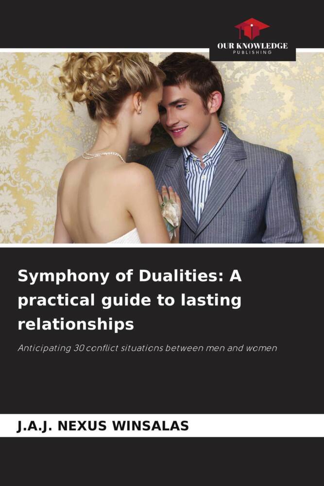 Symphony of Dualities: A practical guide to lasting relationships