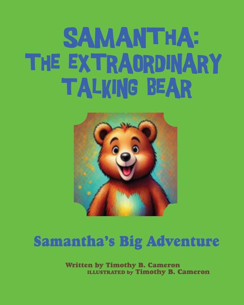 Samantha The Extraordinary Talking Bear