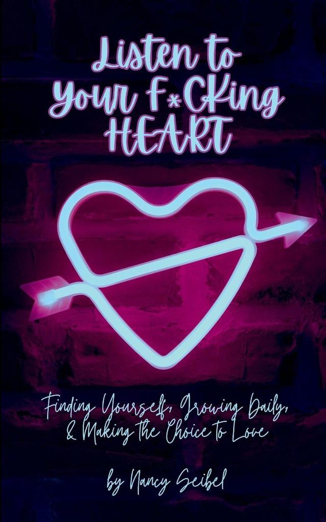 Listen to Your F*CKing HEART