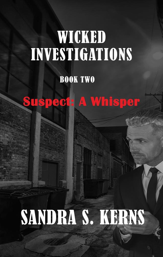 Wicked Investigations Book Two- Suspect: A Whisper