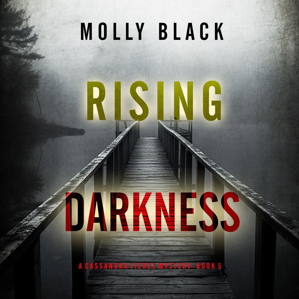 Rising Darkness (A Cassandra Fierce Suspense ThrillerBook Five)