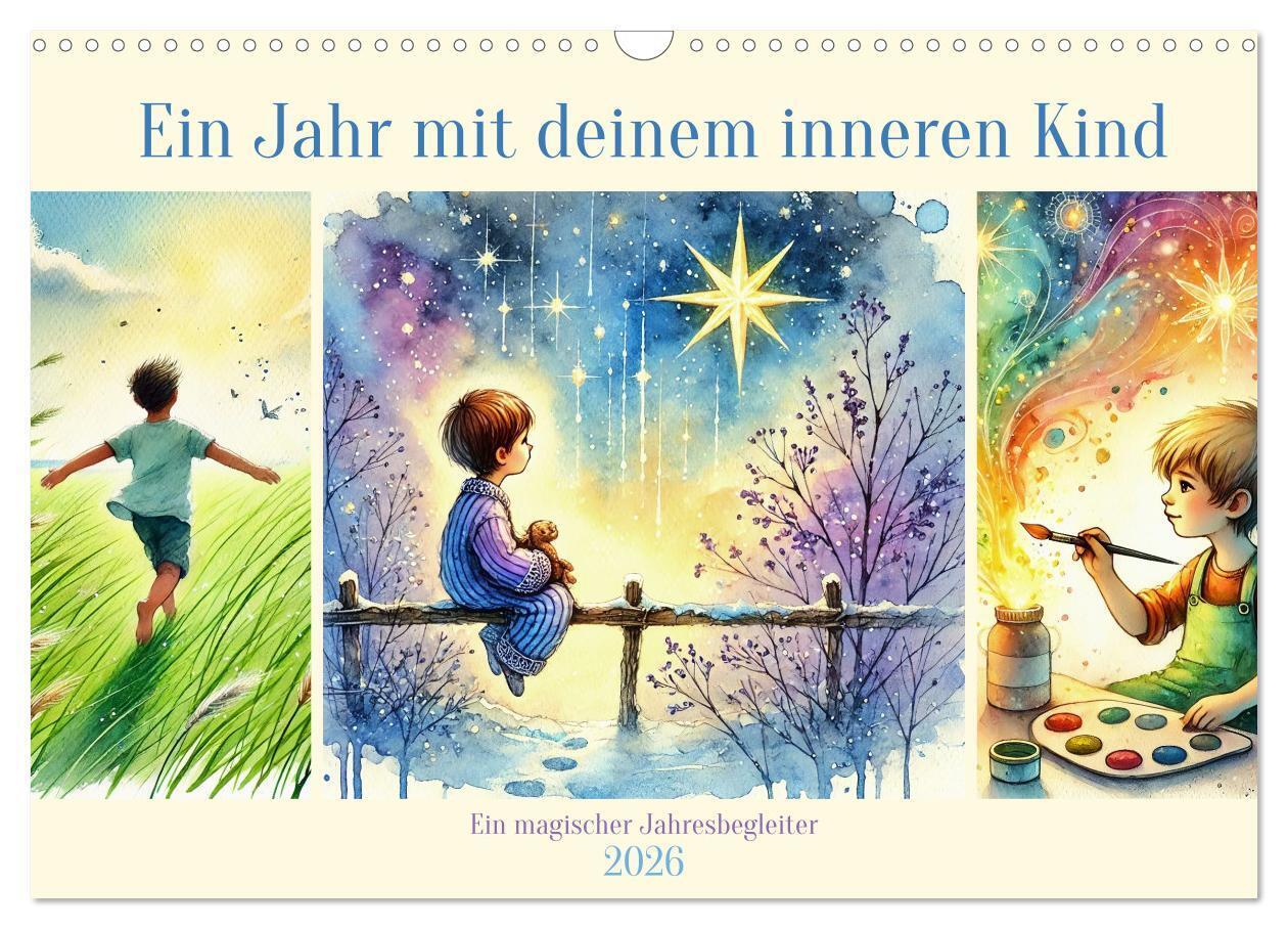 Ein Jahr mit deinem inneren Kind - Ein magischer Jahresbegleiter (Wandkalender 2026 DIN A3 quer) CALVENDO Monatskalender