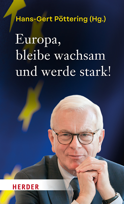 Europa bleibe wachsam und werde stark!