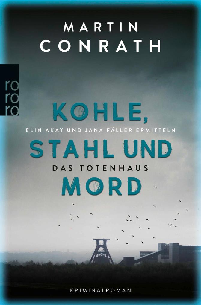 Kohle Stahl und Mord: Das Totenhaus