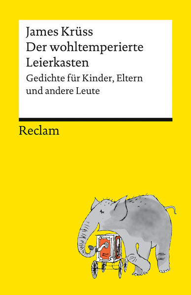 Der wohltemperierte Leierkasten. Gedichte für Kinder Eltern und andere Leute