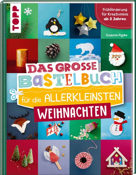 Das große Bastelbuch für die Allerkleinsten Weihnachten