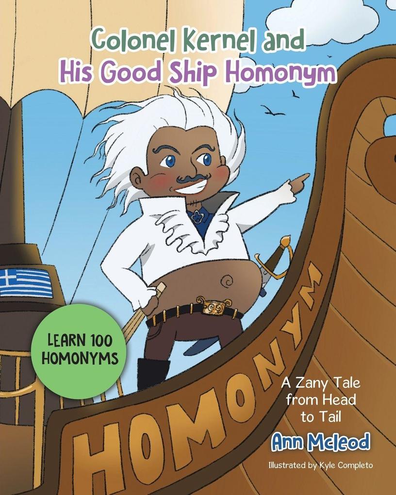 Colonel Kernel and His Good Ship Homonym