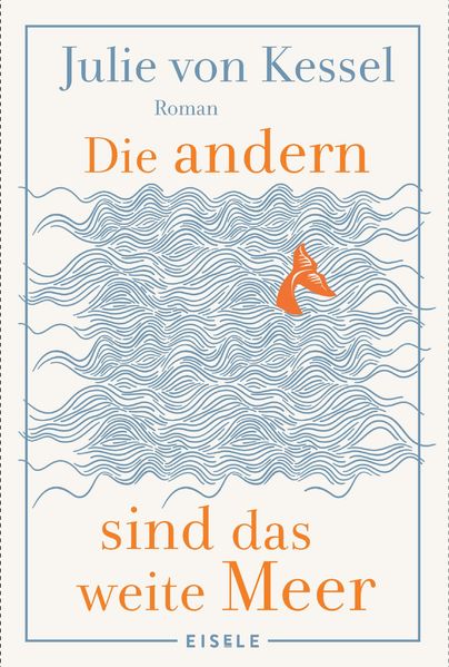 Die andern sind das weite Meer