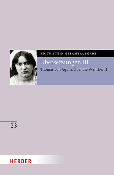 Übersetzung: Des Hl. Thomas von Aquino Untersuchungen über die Wahrheit - Quaestiones disputatae de veritate 1