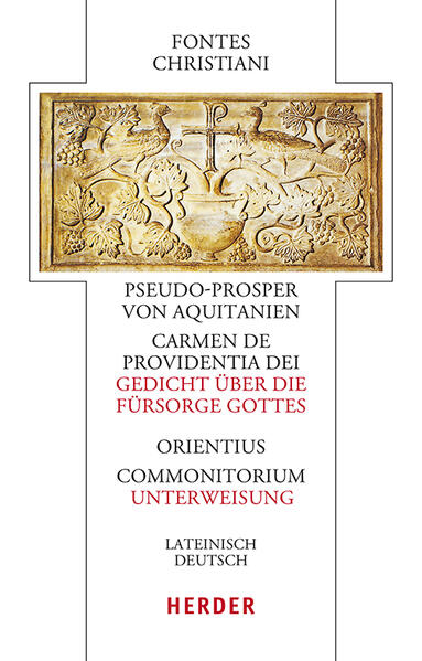 Pseudo-Prosper von Aquitanien Carmen de providentia Dei - Gedicht über die Fürsorge Gottes / Orientius Commonitorium - Unterweisung