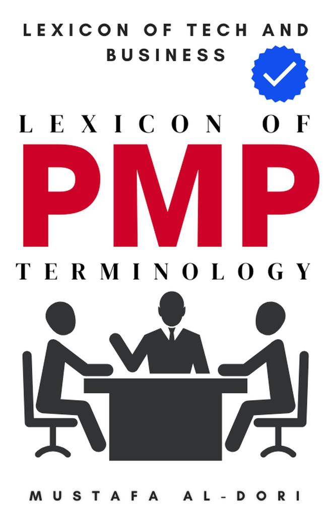 Lexicon of PMP Terminology (Lexicon of Tech and Business #19)