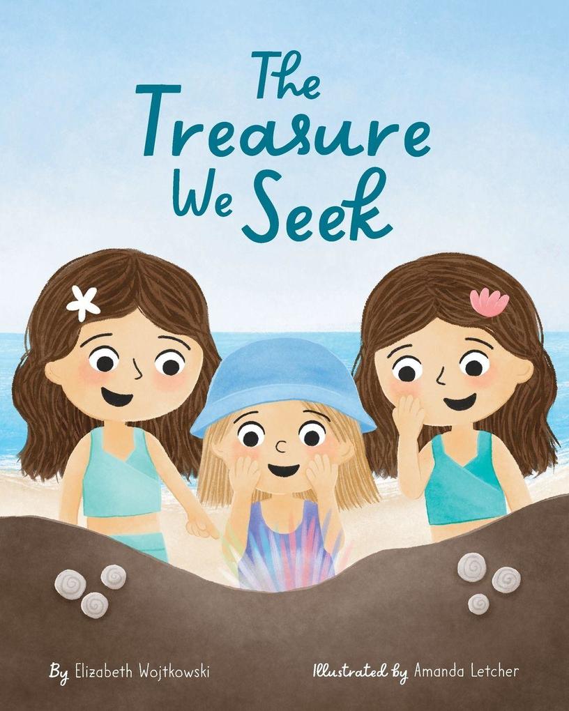 The Treasure We Seek