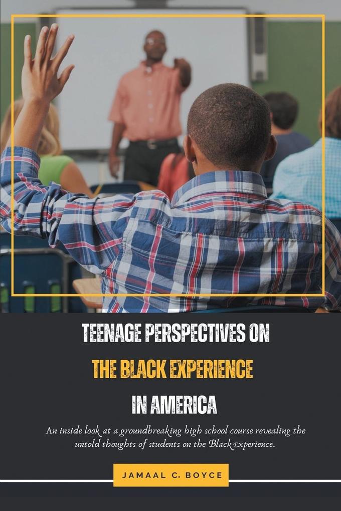 Teenage Perspectives On The Black Experience In America