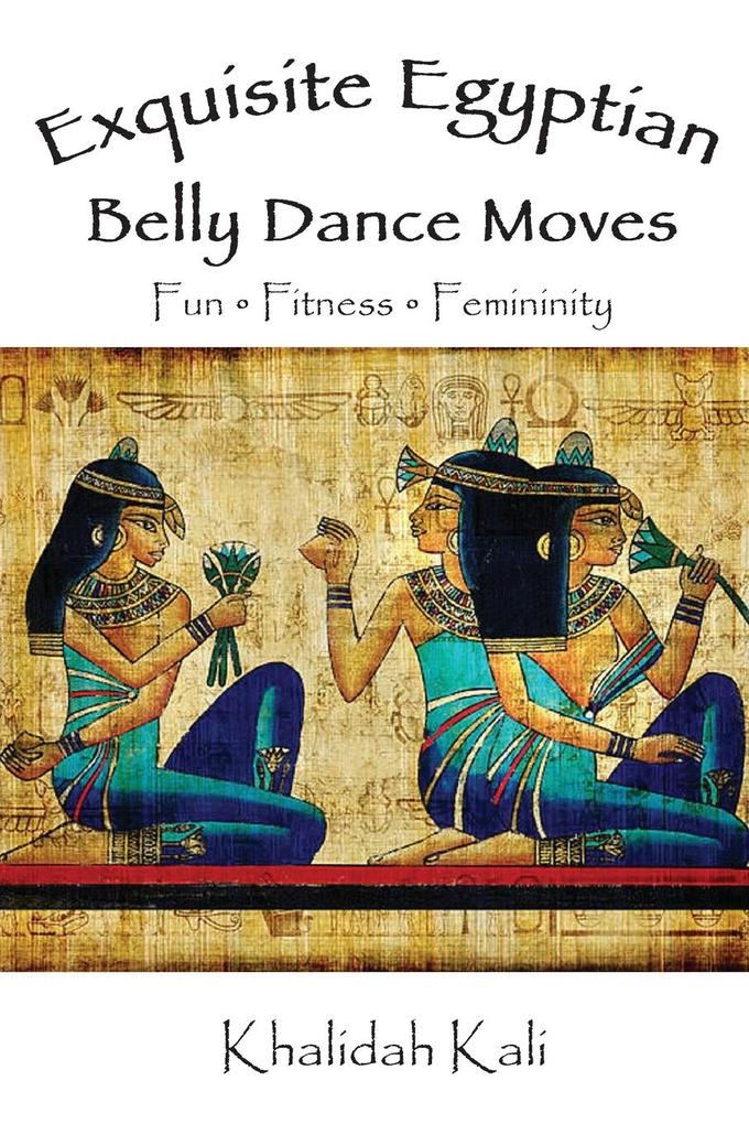Exquisite Egyptian Belly Dance Moves