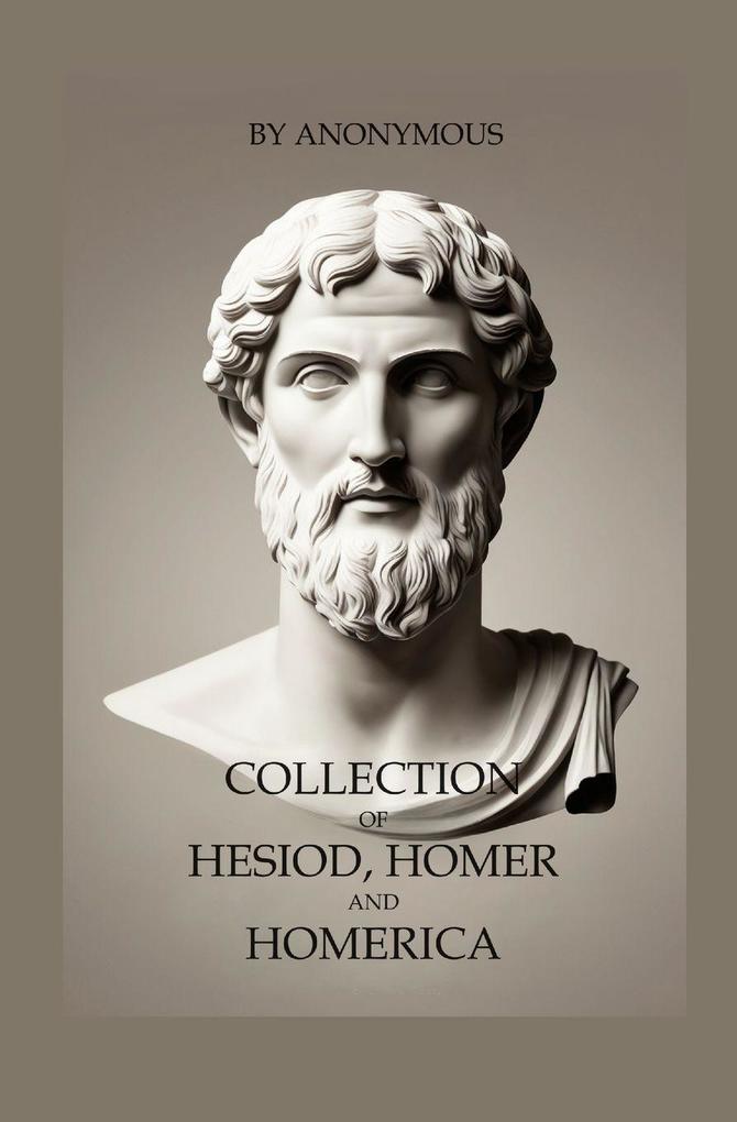 Collection of Hesiod Homer and Homerica