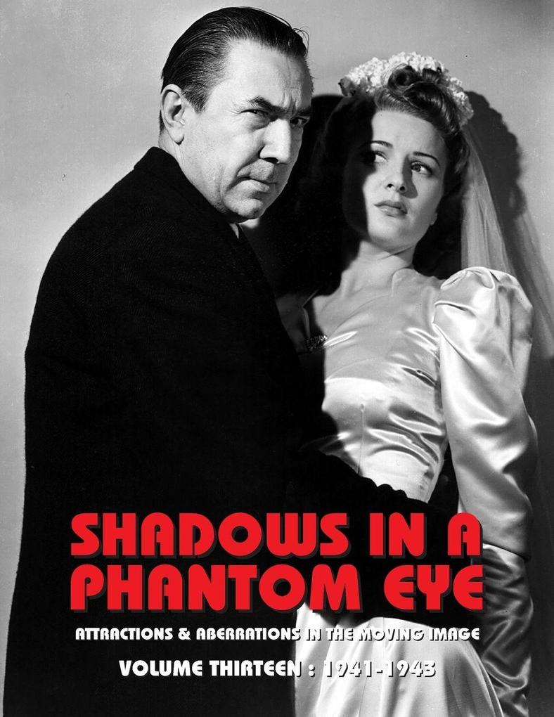 SHADOWS IN A PHANTOM EYE VOLUME 13 (1941-1943)