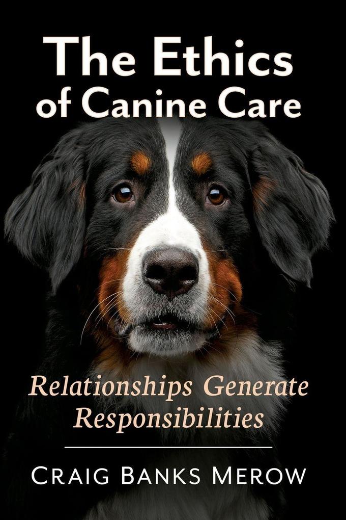 The Ethics of Canine Care