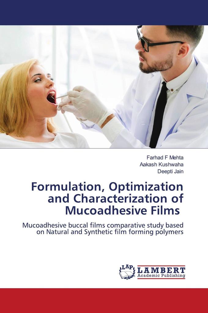Formulation Optimization and Characterization of Mucoadhesive Films