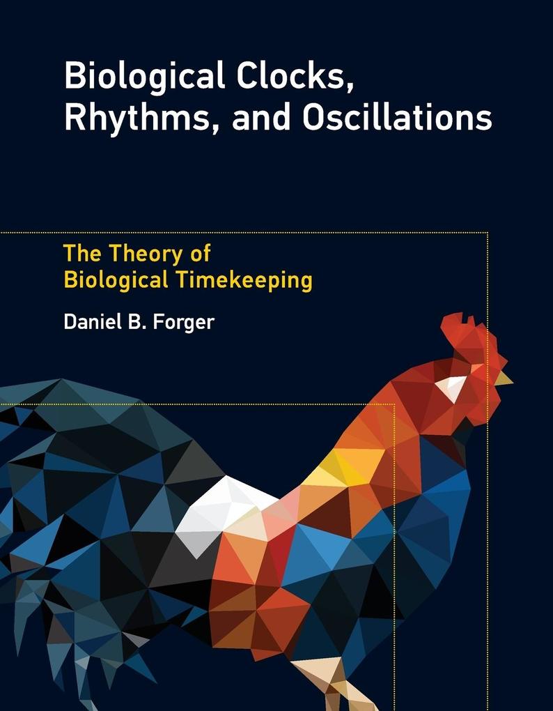Biological Clocks Rhythms and Oscillations