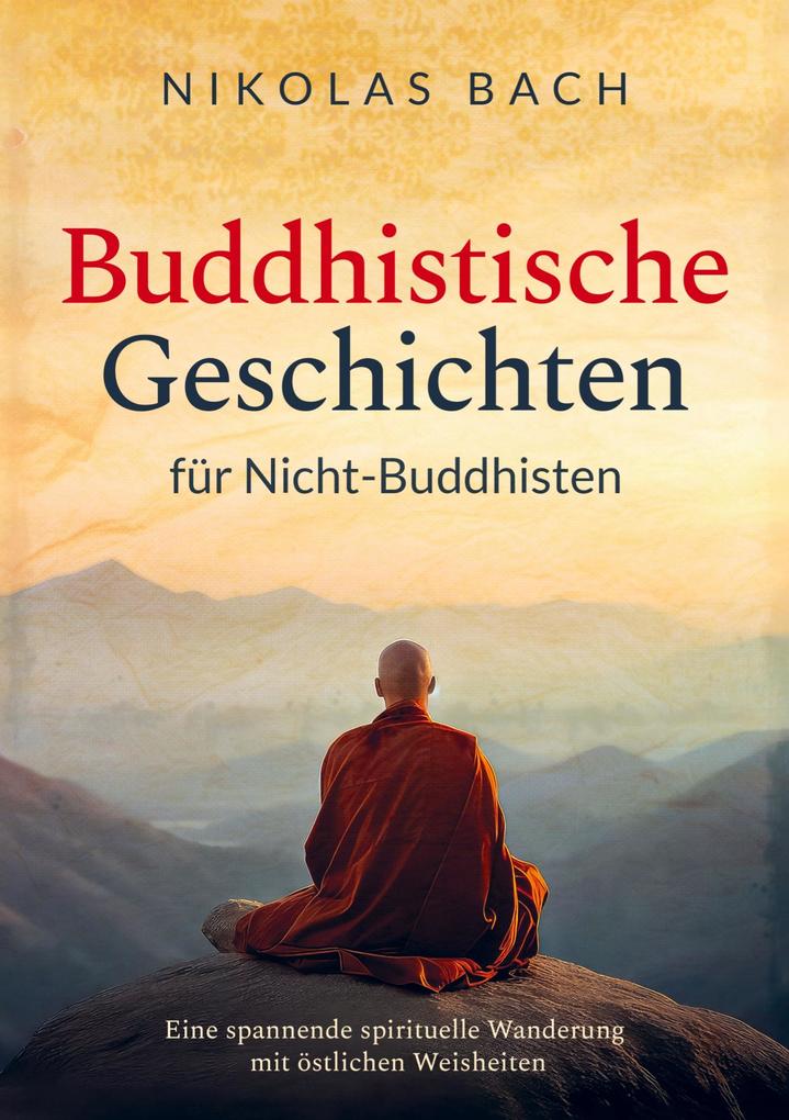 Buddhistische Geschichten für Nicht-Buddhisten