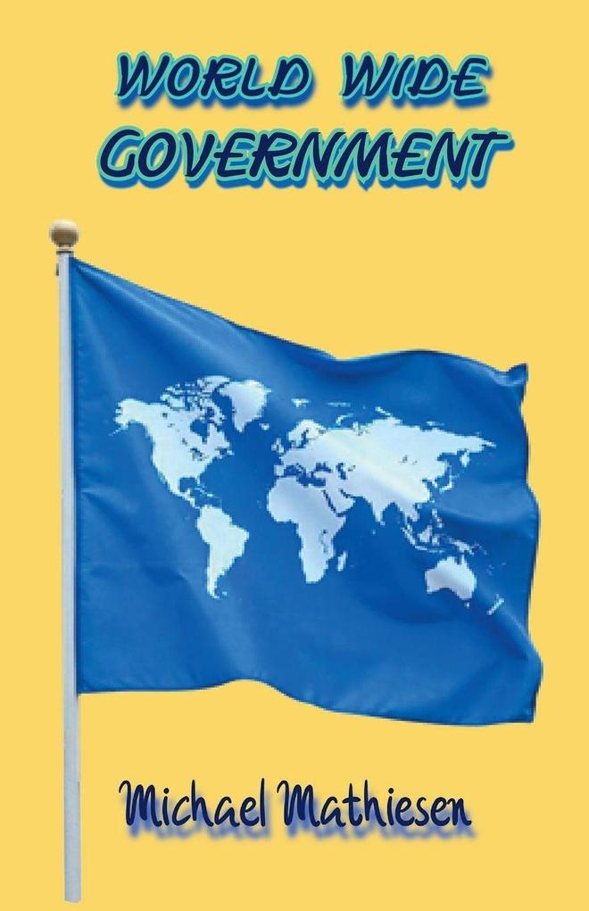 World Wide Government