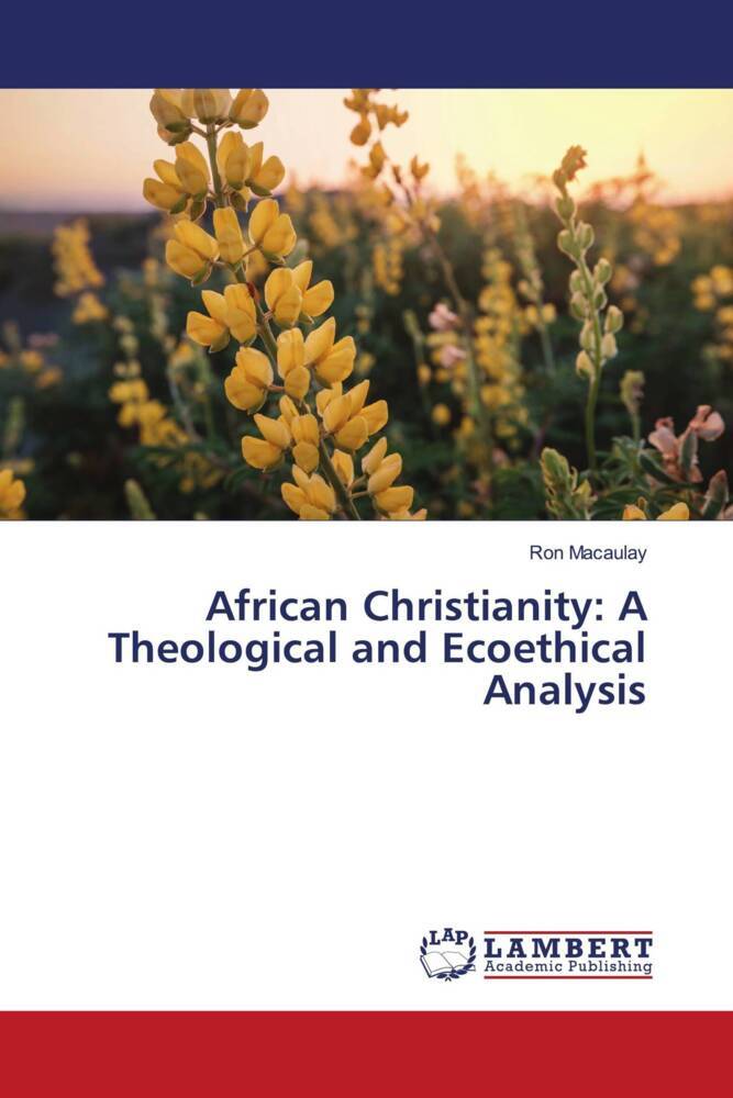 African Christianity: A Theological and Ecoethical Analysis