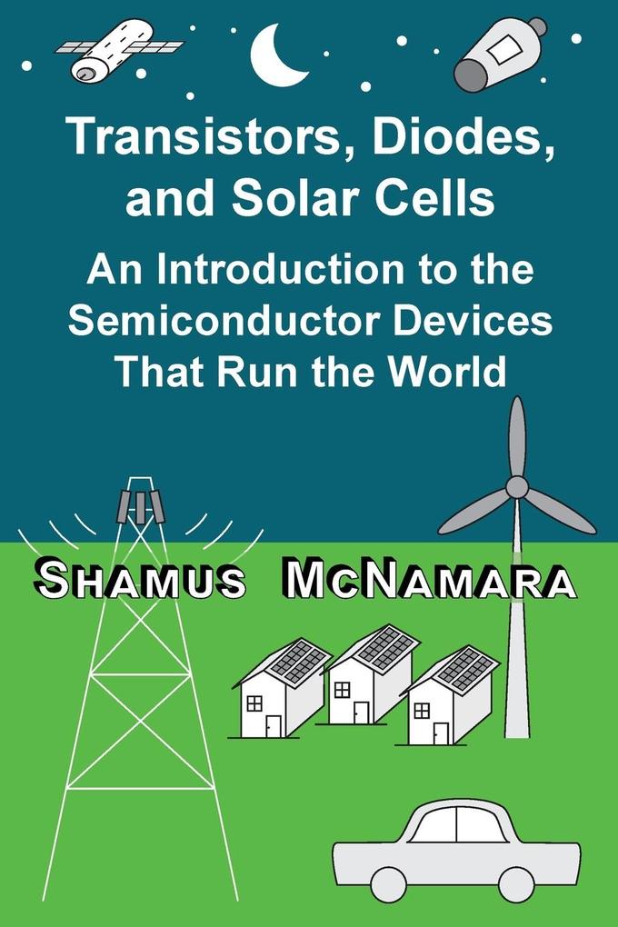 Transistors Diodes and Solar Cells