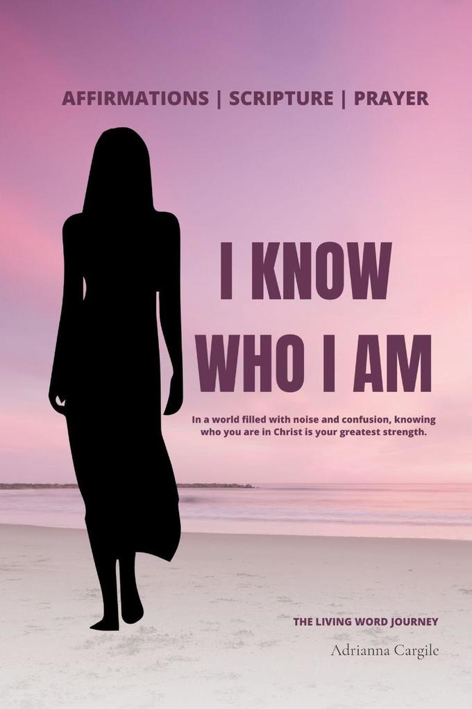 I Know Who I Am