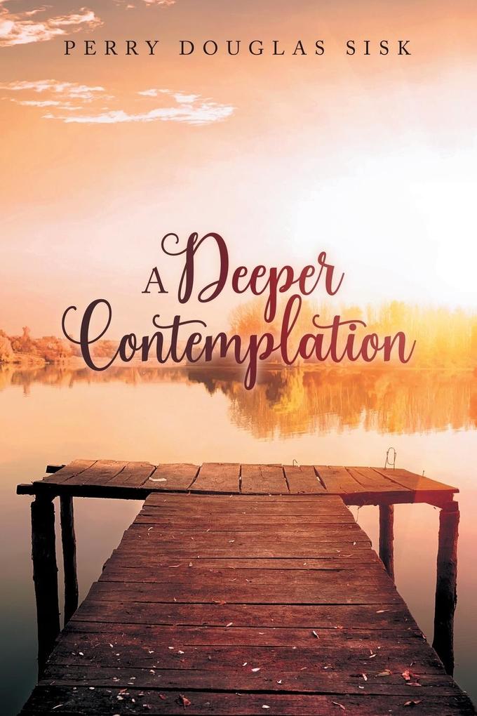 A Deeper Contemplation