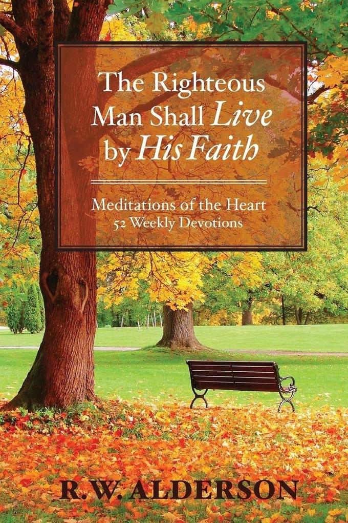 The righteous Man Shall Live by His Faith