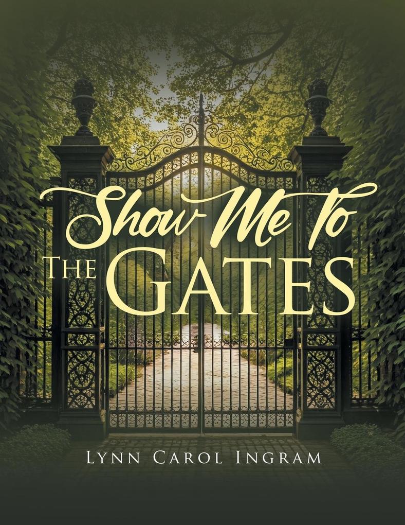 Show Me To The Gates